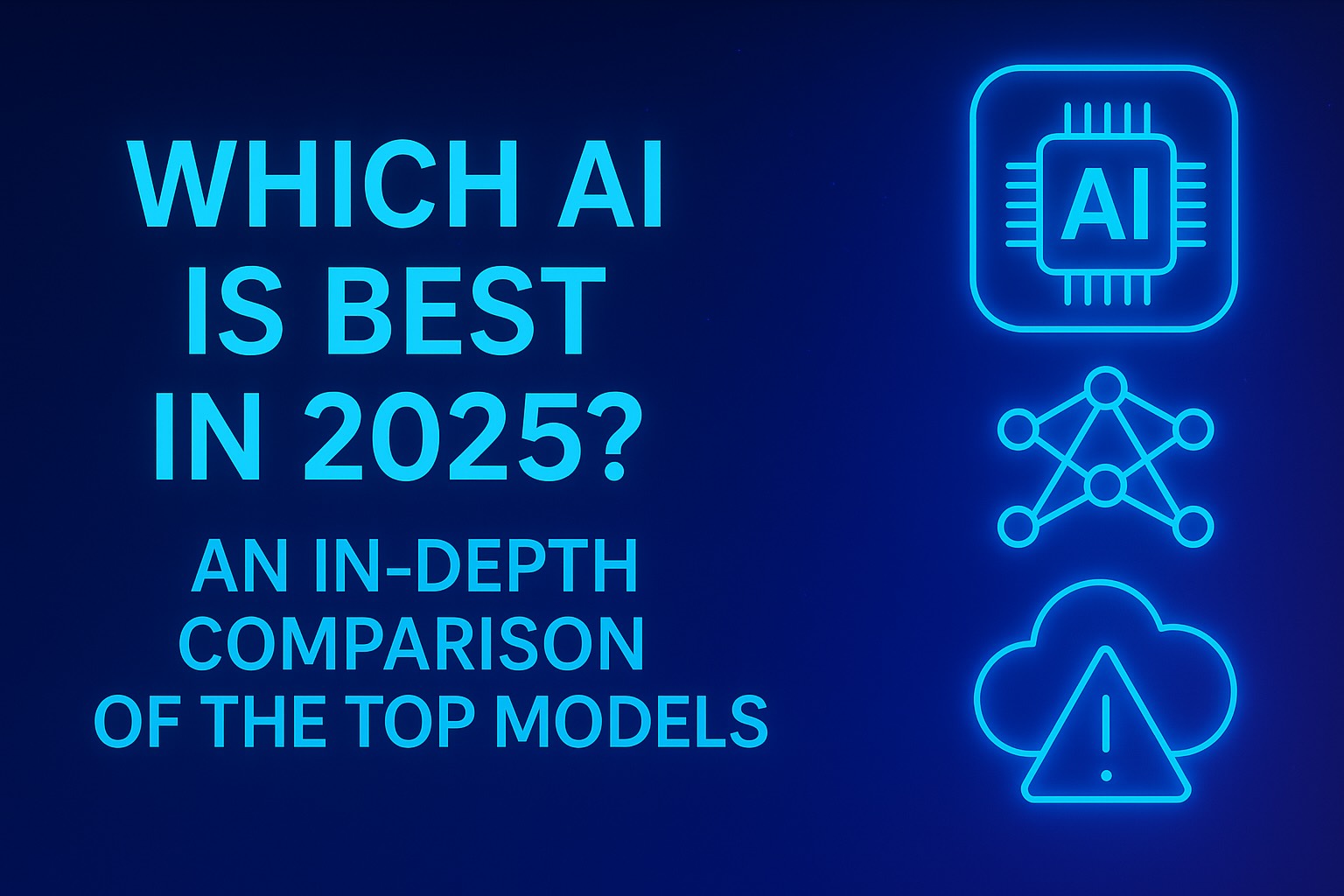 Which AI Is Best in 2025? An In-Depth Comparison of the Top Models