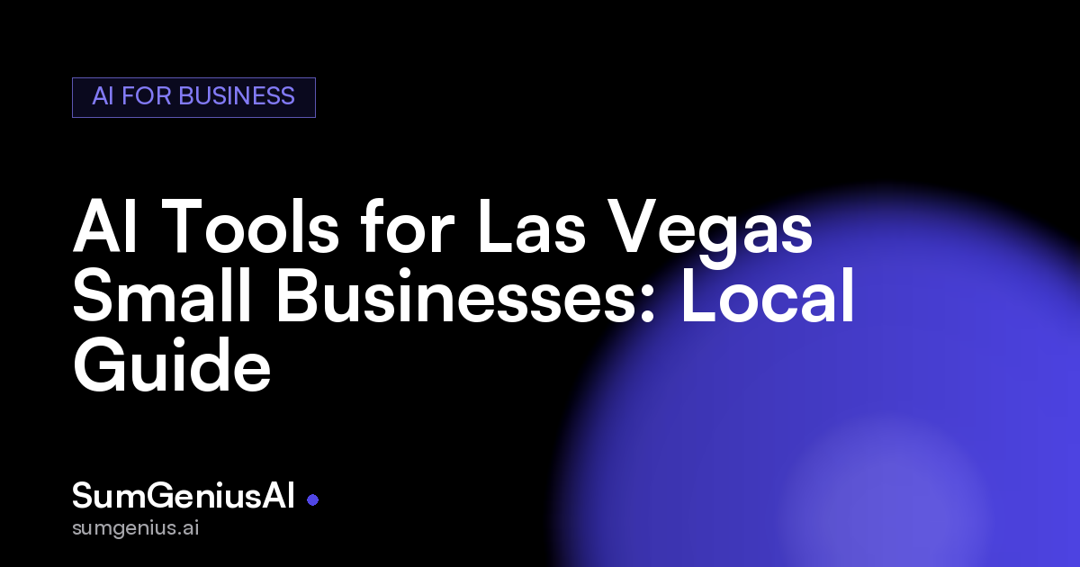 AI Tools for Las Vegas Small Businesses: Local Guide