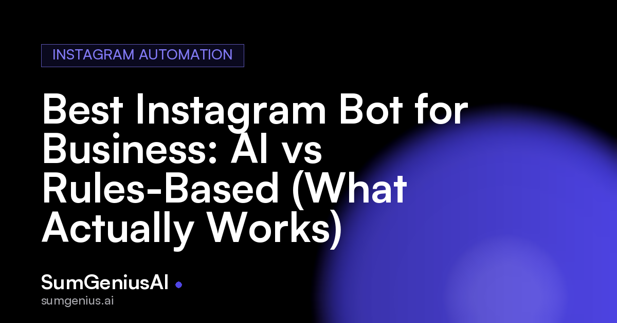 Best Instagram Bot for Business: AI vs Rules-Based (What Actually Works)