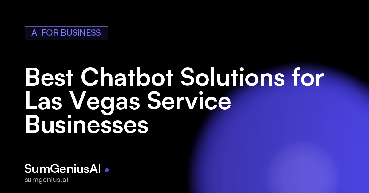 Best Chatbot Solutions for Las Vegas Service Businesses