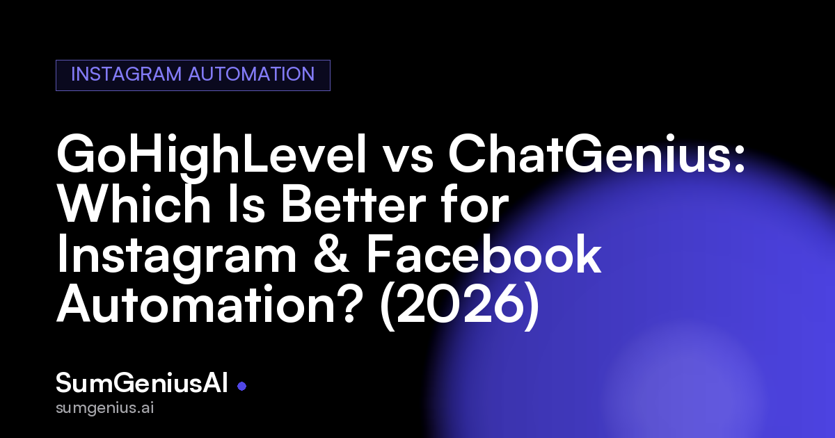 GoHighLevel vs ChatGenius: Which Is Better for Instagram & Facebook Automation? (2026)