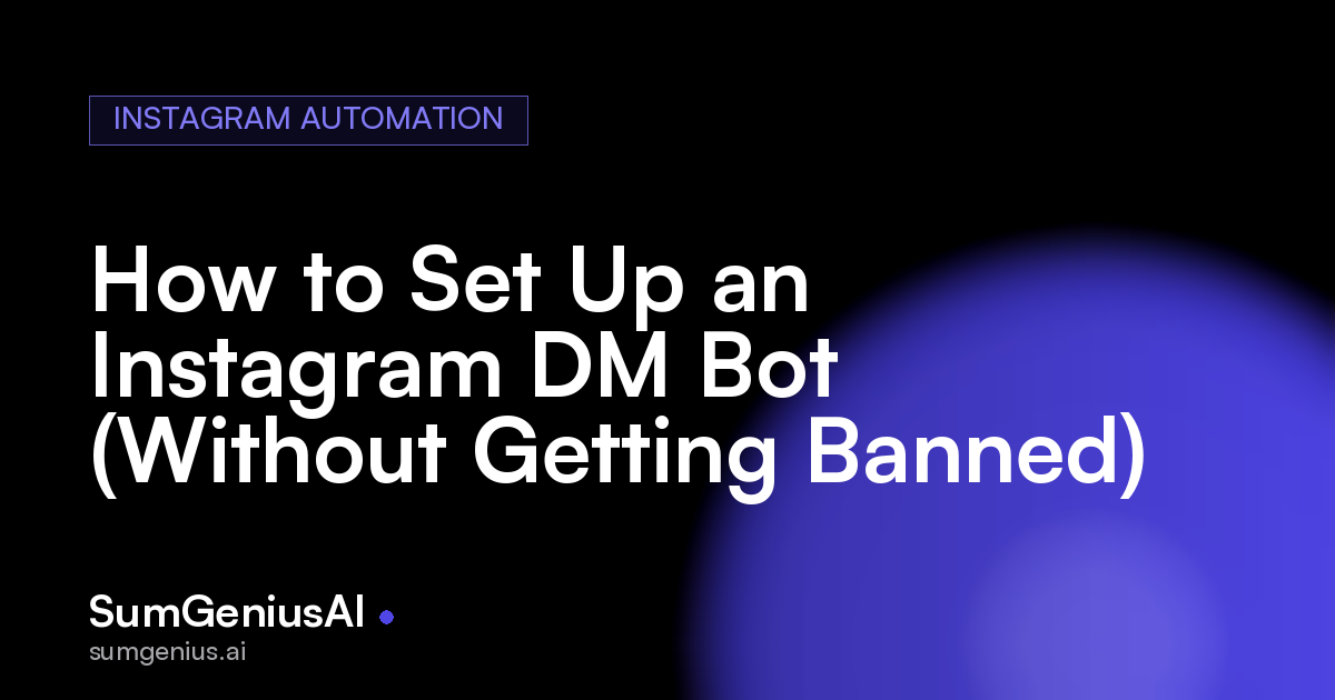 How to Set Up an Instagram DM Bot (Without Getting Banned)