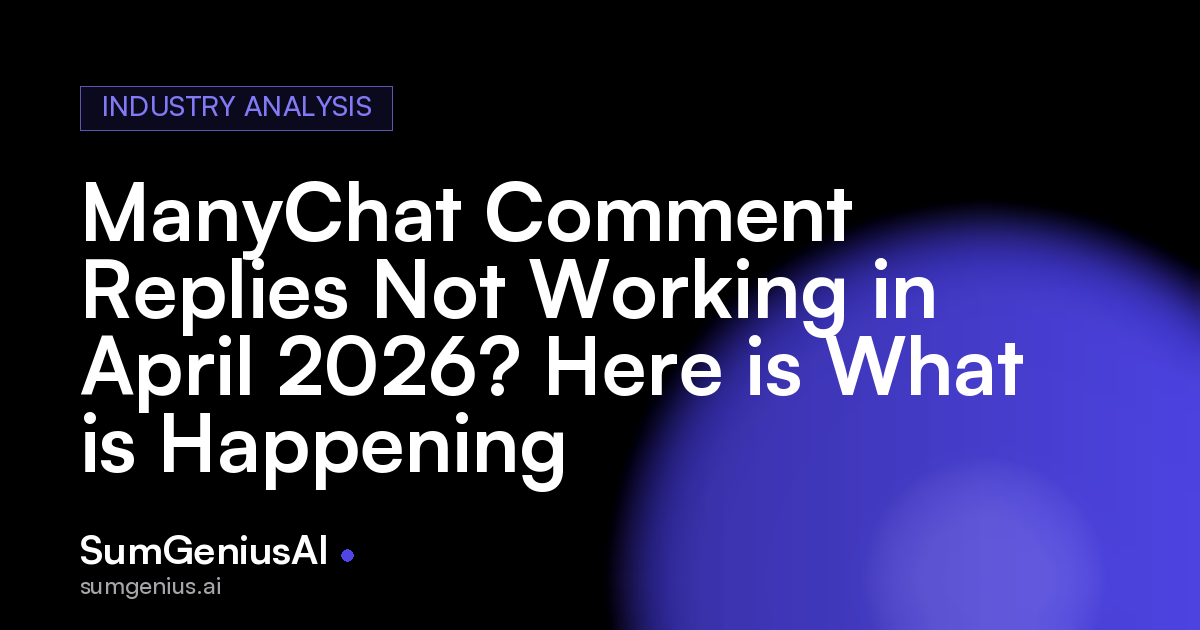 ManyChat Comment Replies Not Working in April 2026? Here is What is Happening
