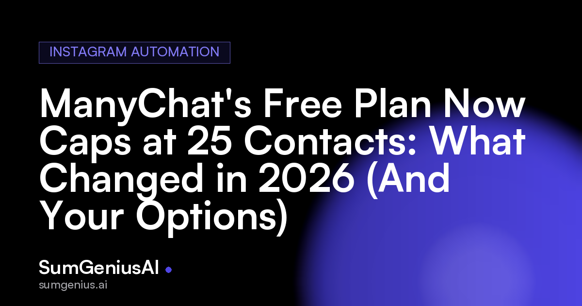 ManyChat's Free Plan Now Caps at 25 Contacts: What Changed in 2026 (And Your Options)