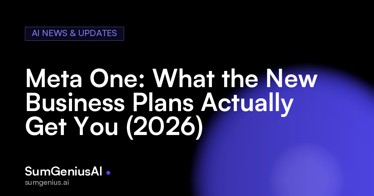 Meta One: What the New Business Plans Actually Get You (2026)