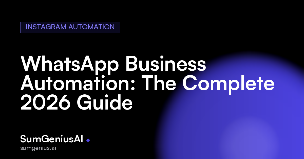 WhatsApp Business Automation: The Complete 2026 Guide